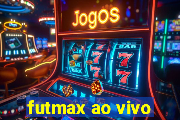 futmax ao vivo