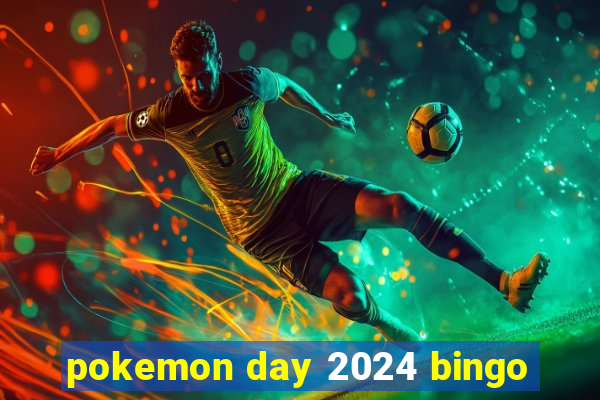 pokemon day 2024 bingo