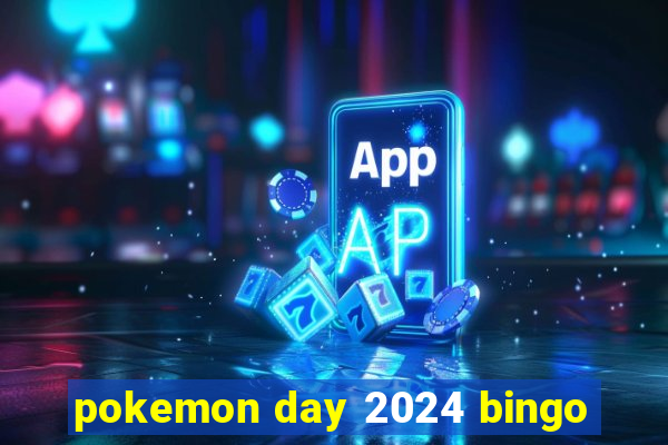 pokemon day 2024 bingo