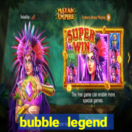 bubble legend ganhar dinheiro acesso antecipado