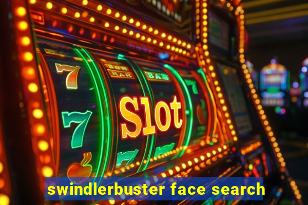 swindlerbuster face search