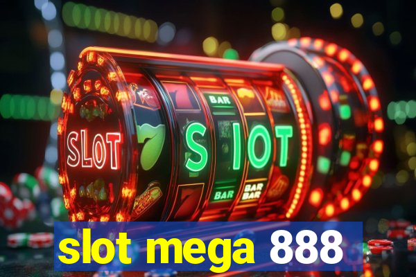 slot mega 888