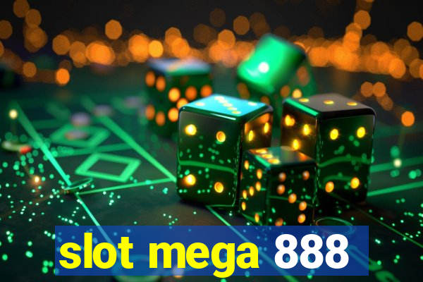 slot mega 888