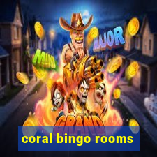 coral bingo rooms