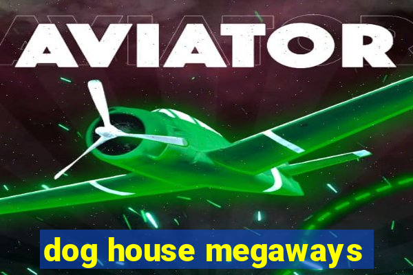 dog house megaways