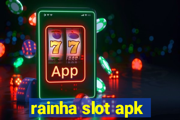 rainha slot apk