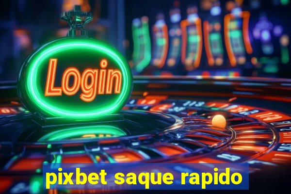 pixbet saque rapido