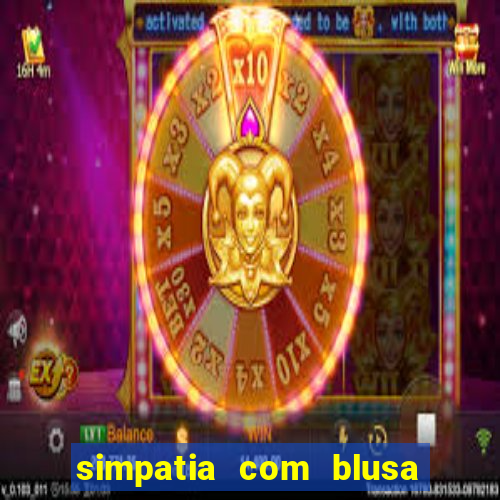 simpatia com blusa da pessoa amada