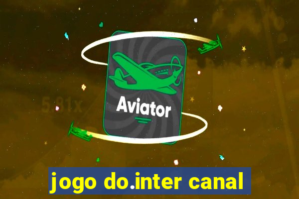 jogo do.inter canal