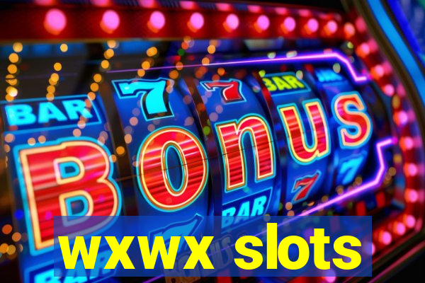 wxwx slots