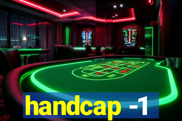 handcap -1