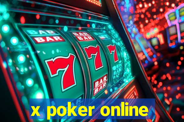 x poker online