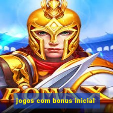 jogos com bonus inicial