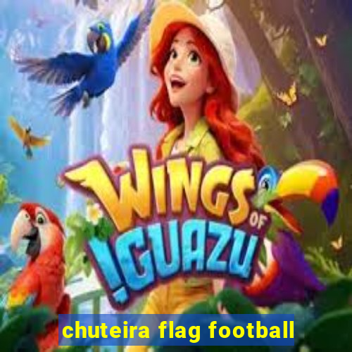 chuteira flag football