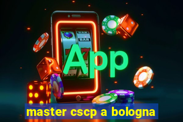 master cscp a bologna