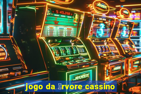 jogo da 谩rvore cassino