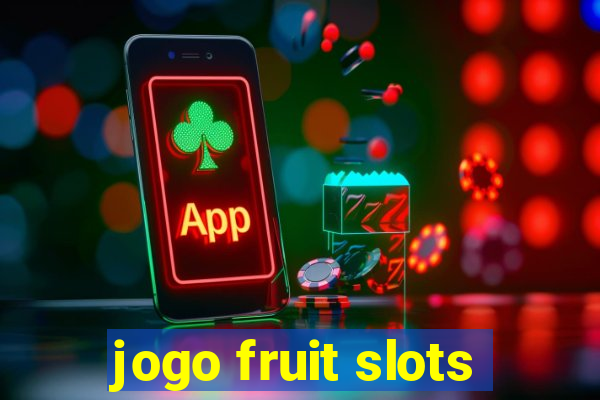 jogo fruit slots