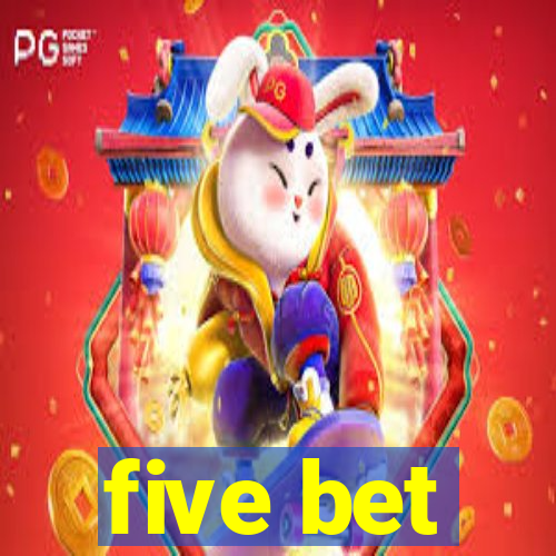 five bet