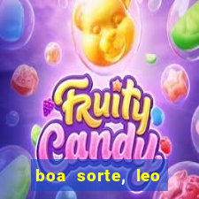 boa sorte, leo grande netflix