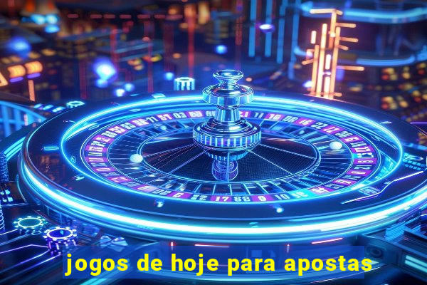 jogos de hoje para apostas