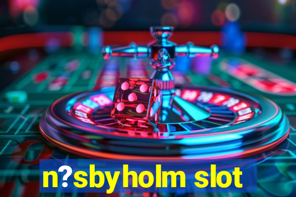 n?sbyholm slot