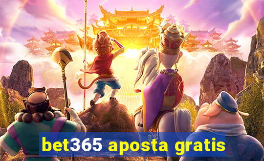 bet365 aposta gratis