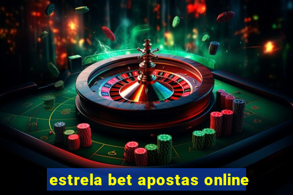 estrela bet apostas online