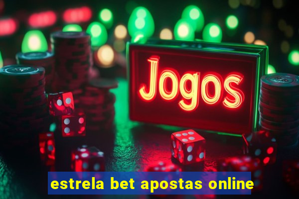 estrela bet apostas online