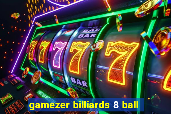 gamezer billiards 8 ball