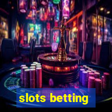 slots betting