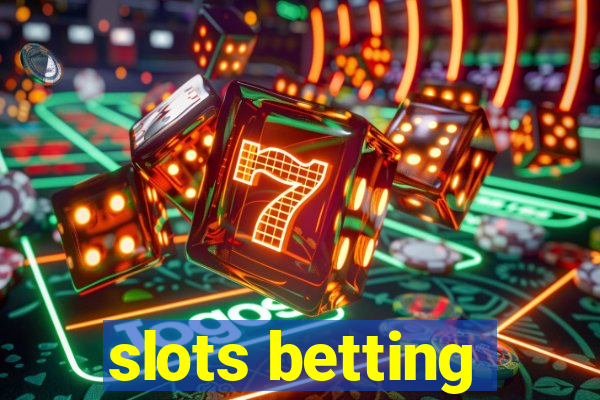 slots betting