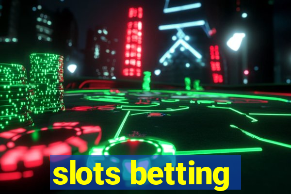 slots betting