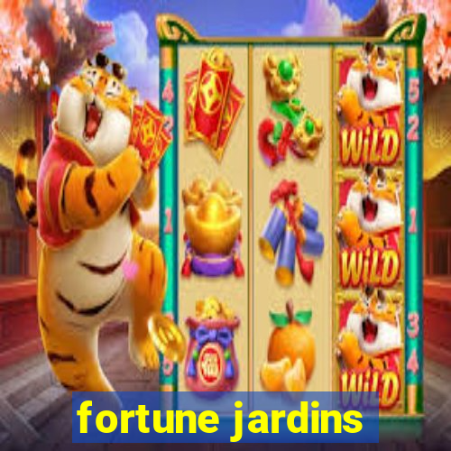 fortune jardins