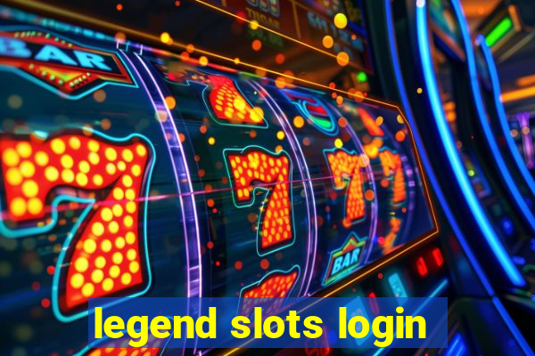 legend slots login