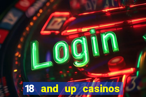 18 and up casinos in washington