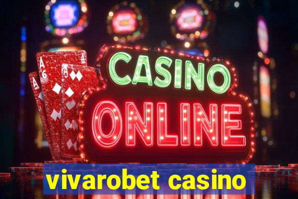 vivarobet casino