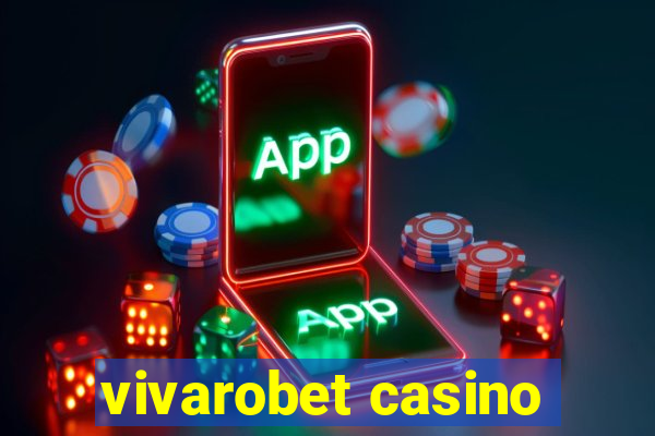 vivarobet casino