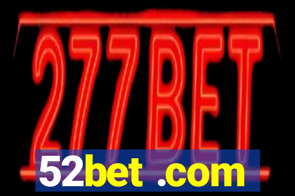 52bet .com