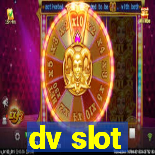 dv slot