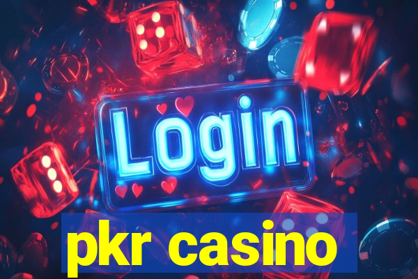 pkr casino