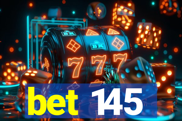 bet 145