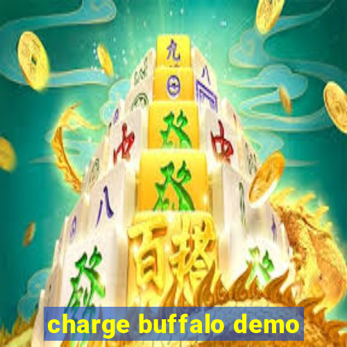 charge buffalo demo