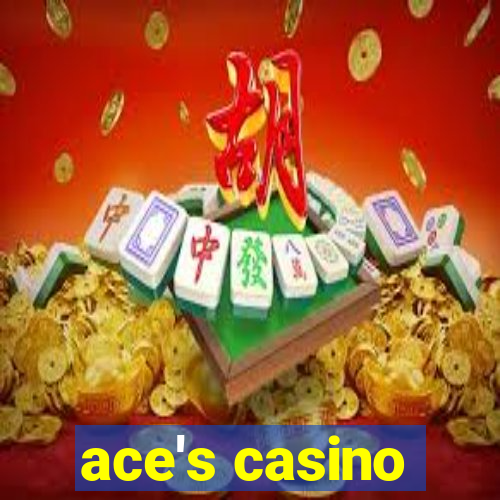 ace's casino