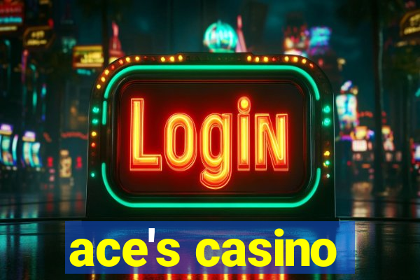 ace's casino