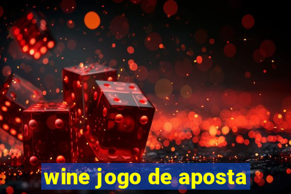 wine jogo de aposta