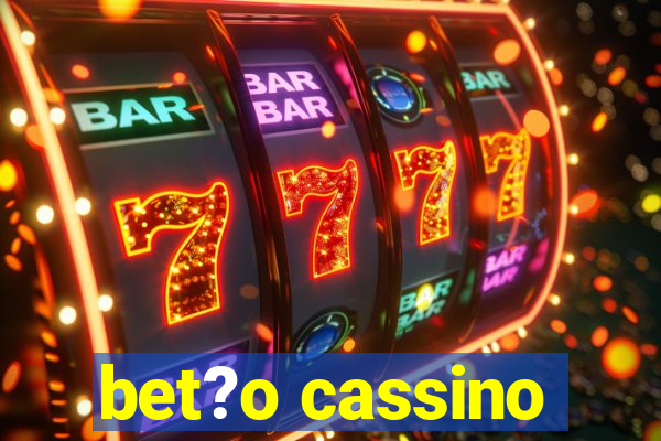 bet?o cassino