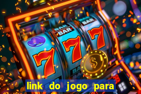 link do jogo para ganhar dinheiro