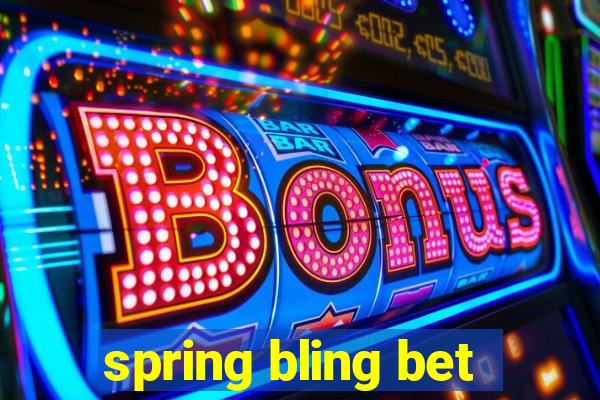 spring bling bet