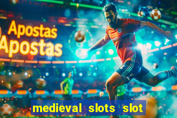 medieval slots slot free play