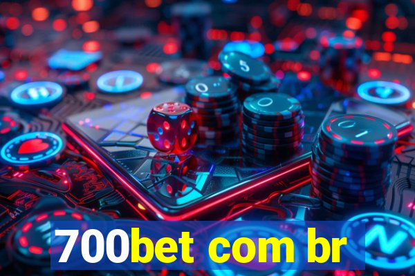 700bet com br